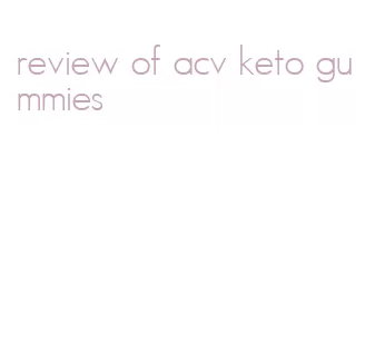 review of acv keto gummies