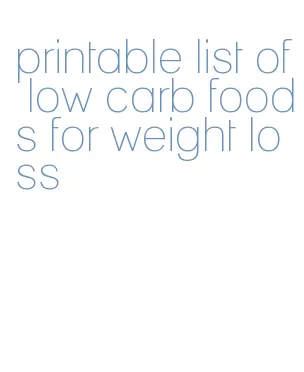 printable list of low carb foods for weight loss