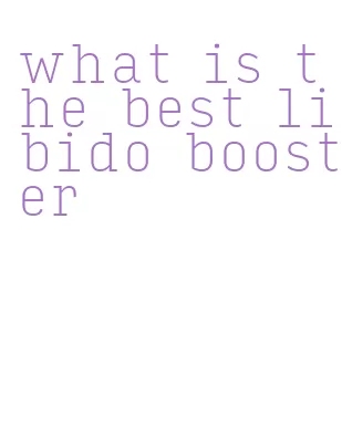 what is the best libido booster