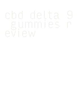 cbd delta 9 gummies review