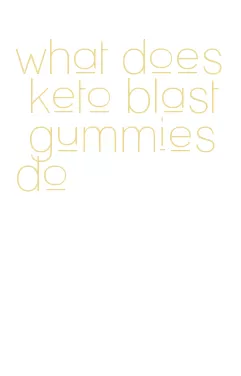 what does keto blast gummies do