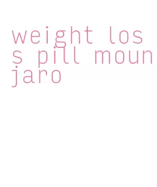 weight loss pill mounjaro