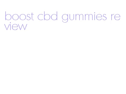 boost cbd gummies review