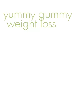 yummy gummy weight loss