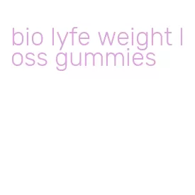 bio lyfe weight loss gummies