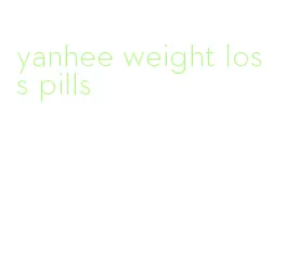 yanhee weight loss pills