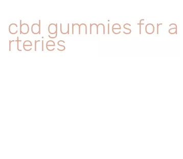 cbd gummies for arteries