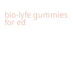 bio-lyfe gummies for ed