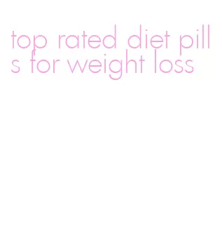 top rated diet pills for weight loss