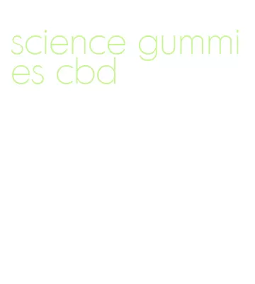 science gummies cbd