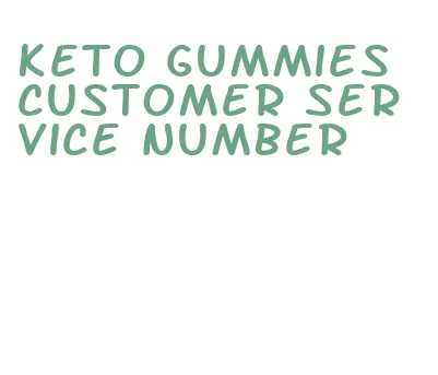 keto gummies customer service number