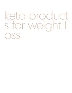 keto products for weight loss