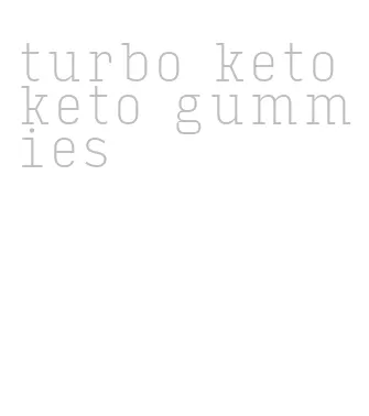 turbo keto keto gummies