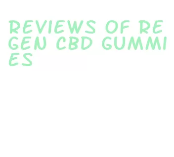 reviews of regen cbd gummies