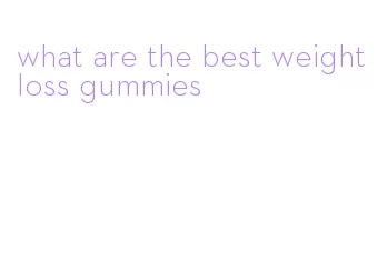 what are the best weight loss gummies