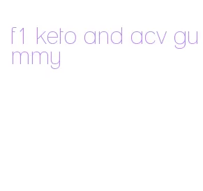 f1 keto and acv gummy