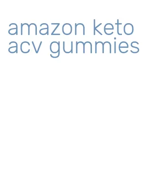 amazon keto acv gummies