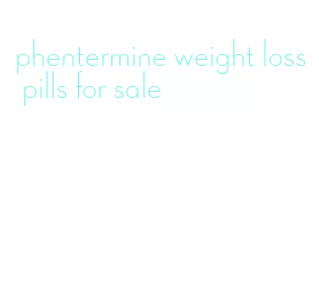 phentermine weight loss pills for sale