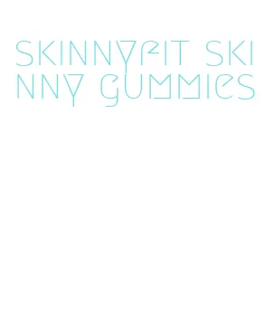 skinnyfit skinny gummies