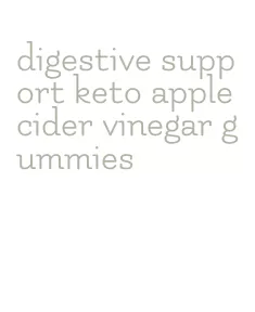 digestive support keto apple cider vinegar gummies