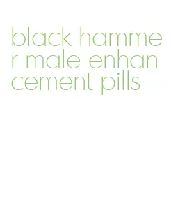 black hammer male enhancement pills