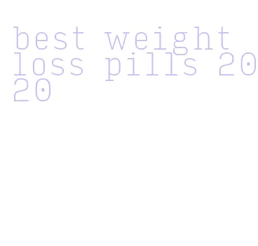 best weight loss pills 2020