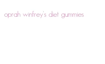 oprah winfrey's diet gummies