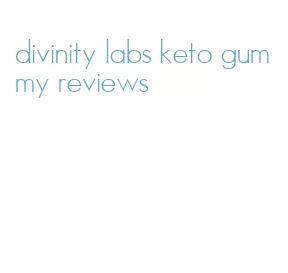 divinity labs keto gummy reviews