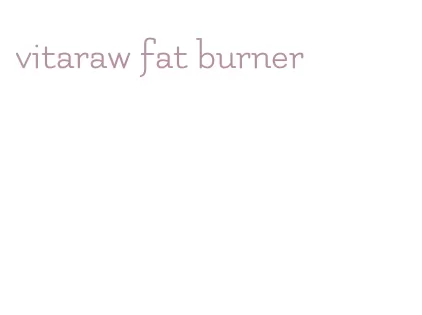 vitaraw fat burner