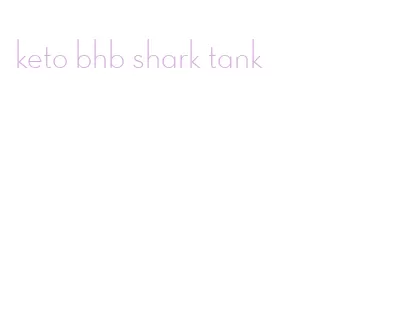 keto bhb shark tank