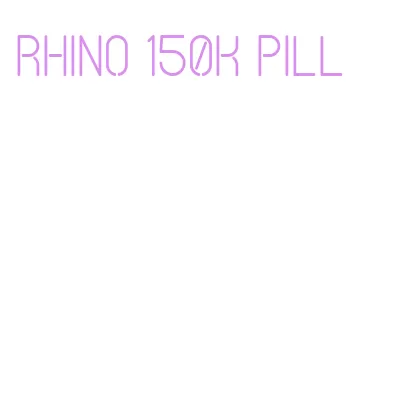 rhino 150k pill