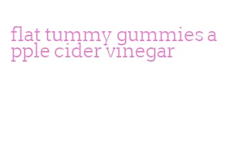 flat tummy gummies apple cider vinegar