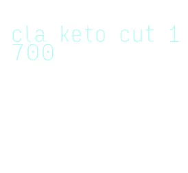 cla keto cut 1700