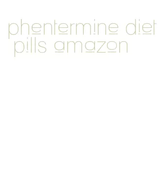 phentermine diet pills amazon