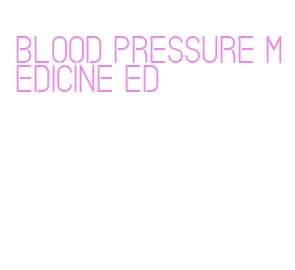 blood pressure medicine ed