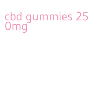 cbd gummies 250mg