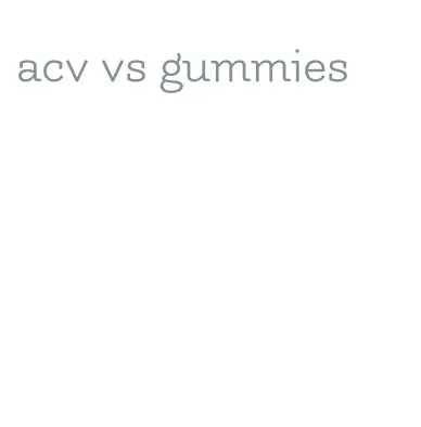 acv vs gummies