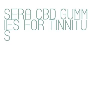 sera cbd gummies for tinnitus