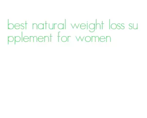 best natural weight loss supplement for women