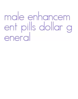 male enhancement pills dollar general