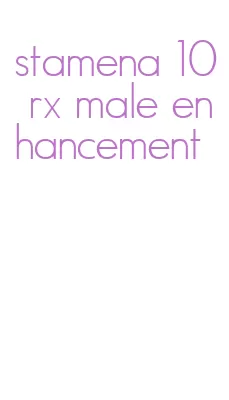 stamena 10 rx male enhancement