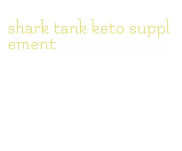 shark tank keto supplement