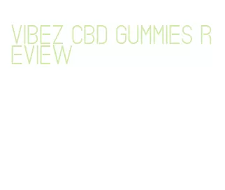 vibez cbd gummies review