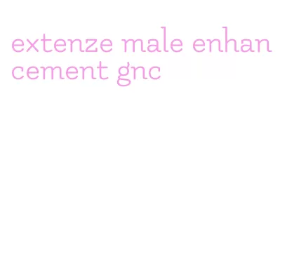 extenze male enhancement gnc