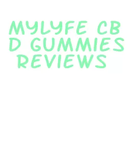 mylyfe cbd gummies reviews