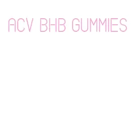 acv bhb gummies