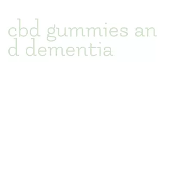 cbd gummies and dementia