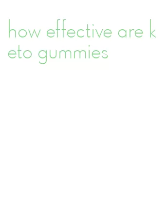 how effective are keto gummies