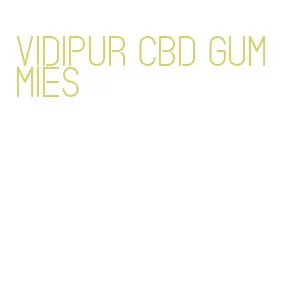 vidipur cbd gummies