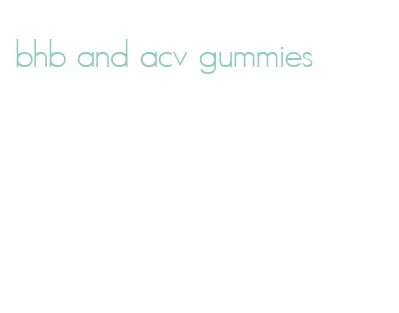 bhb and acv gummies